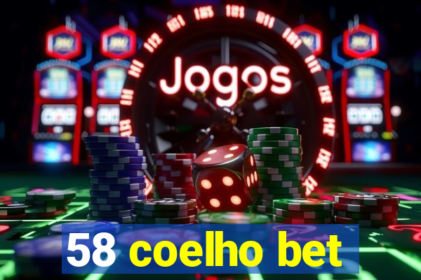 58 coelho bet